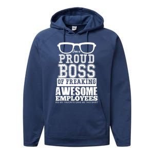 I Am A Proud Boss Of Freaking Awesome Employees Great Gift Performance Fleece Hoodie