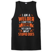 I Am A Welder I CanT Fix Stupid But I Can Fix What Stupid PosiCharge Competitor Tank