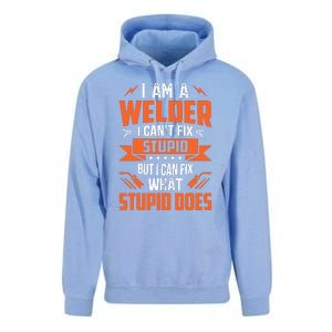 I Am A Welder I CanT Fix Stupid But I Can Fix What Stupid Unisex Surf Hoodie