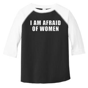 I Am Afraid Of Women Toddler Fine Jersey T-Shirt