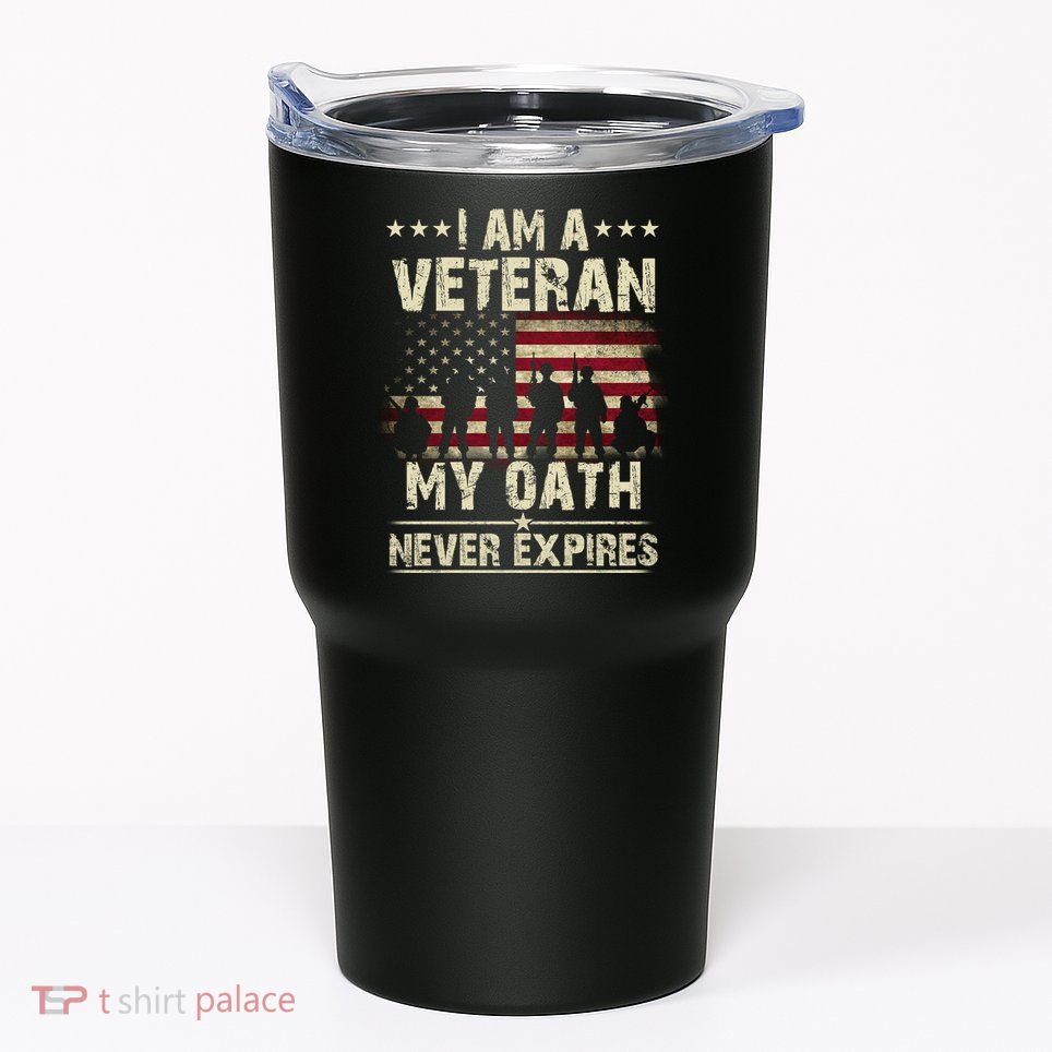 I Am A Veteran My Oath Never Expires Tumbler