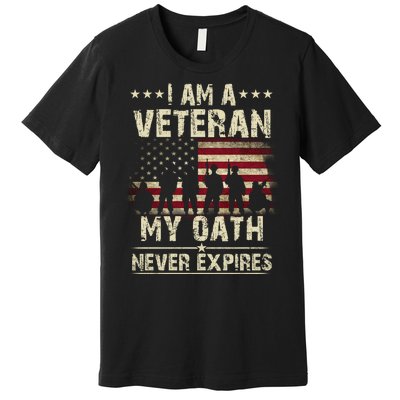 I Am A Veteran My Oath Never Expires Premium T-Shirt