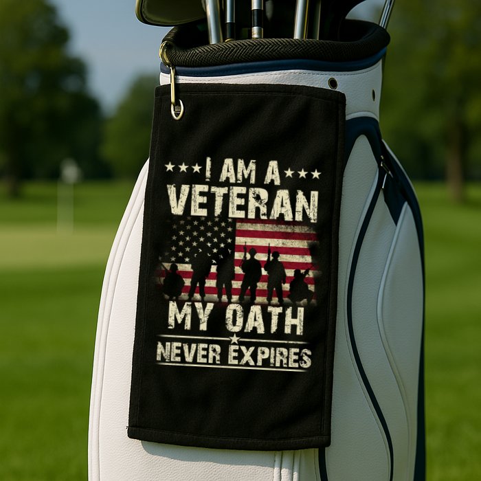 I Am A Veteran My Oath Never Expires Golf Towel