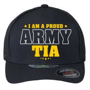 I Am A Proud Army Tia Patriotic Pride Military Aunt Funny Gift Flexfit Unipanel Trucker Cap