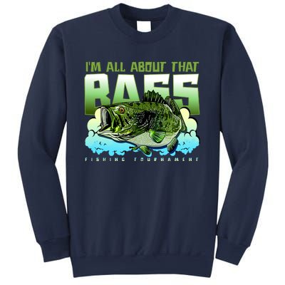 I Am All About That Bass Fishing Sweatshirt