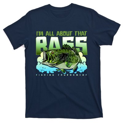 I Am All About That Bass Fishing T-Shirt