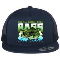 I Am All About That Bass Fishing Flatbill Hat