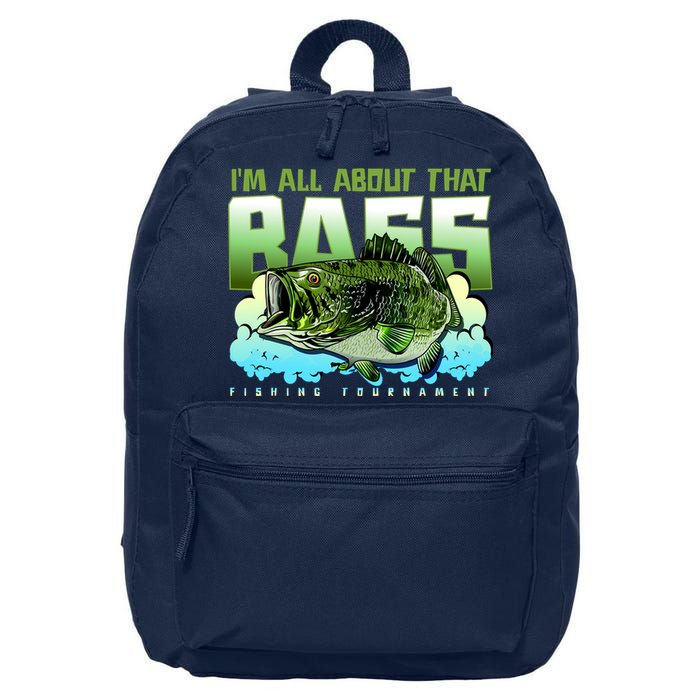 I Am All About That Bass Fishing 16 in Basic Backpack