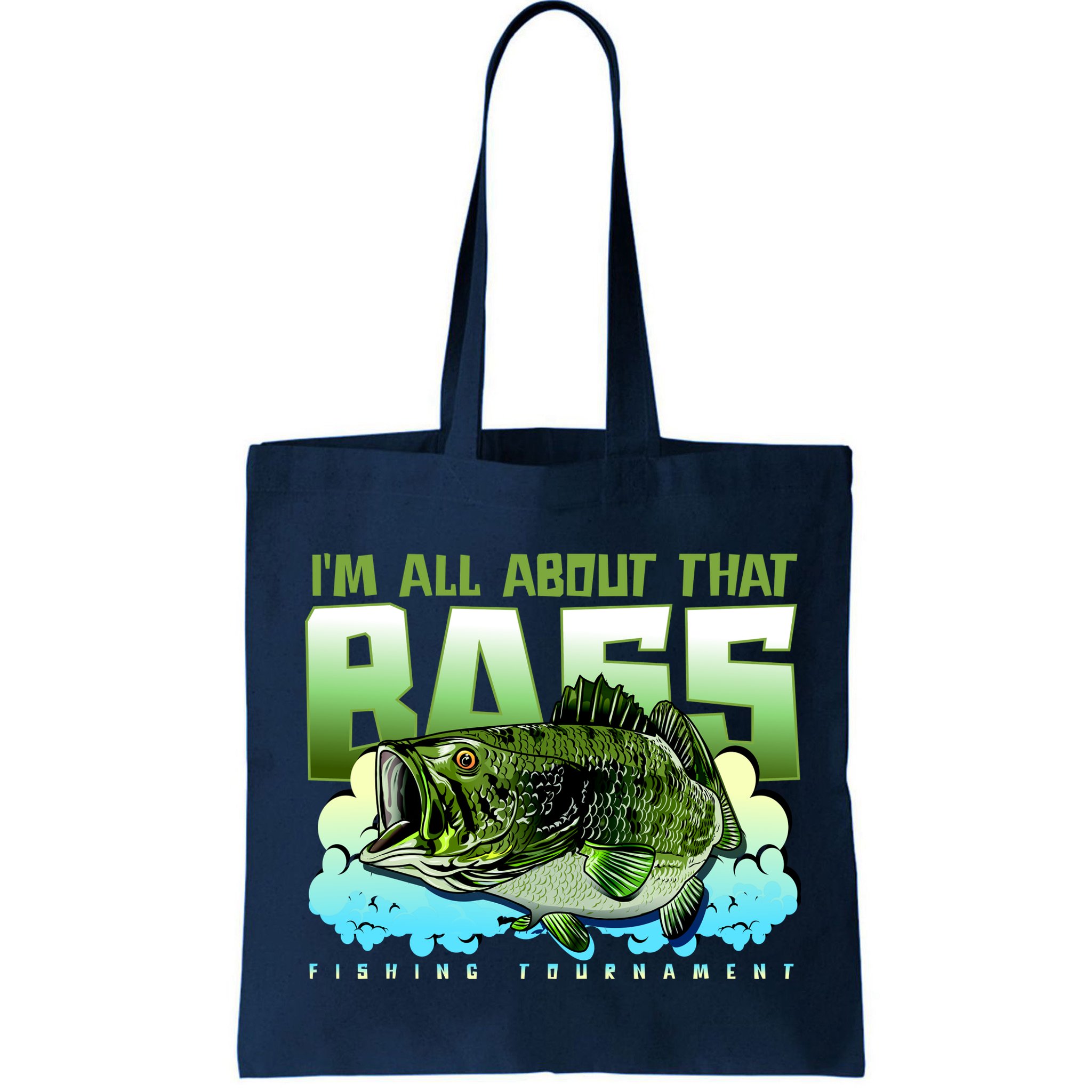 I Am All About That Bass Fishing Bag
