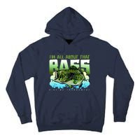 I Am All About That Bass Fishing Tall Hoodie