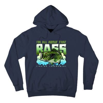 I Am All About That Bass Fishing Tall Hoodie