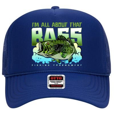 I Am All About That Bass Fishing High Crown Mesh Back Trucker Hat