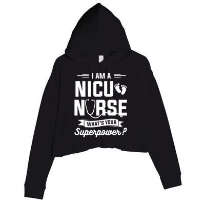 I Am A Nicu Nurse Whats Your Superpower Neonatal Nurses Rn Gift Crop Fleece Hoodie