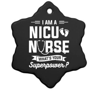 I Am A Nicu Nurse Whats Your Superpower Neonatal Nurses Rn Gift Ceramic Star Ornament