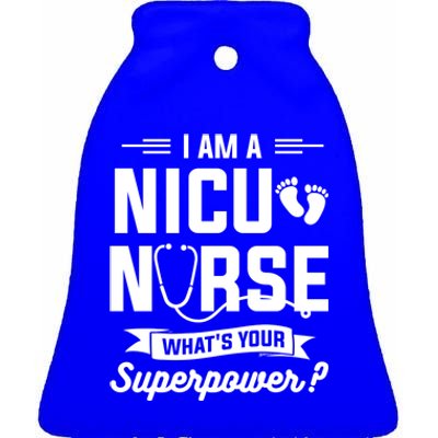 I Am A Nicu Nurse Whats Your Superpower Neonatal Nurses Rn Gift Ceramic Bell Ornament