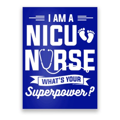 I Am A Nicu Nurse Whats Your Superpower Neonatal Nurses Rn Gift Poster