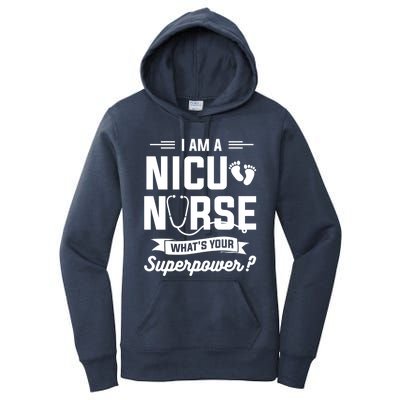 I Am A Nicu Nurse Whats Your Superpower Neonatal Nurses Rn Gift Women's Pullover Hoodie