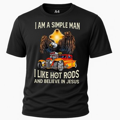 I Am A Simple Man I Like Hot Rods And Believe In Jesus Cooling Performance Crew T-Shirt