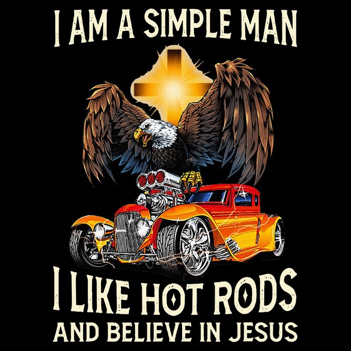 I Am A Simple Man I Like Hot Rods And Believe In Jesus Cooling Performance Crew T-Shirt