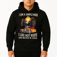 I Am A Simple Man I Like Hot Rods And Believe In Jesus Hoodie