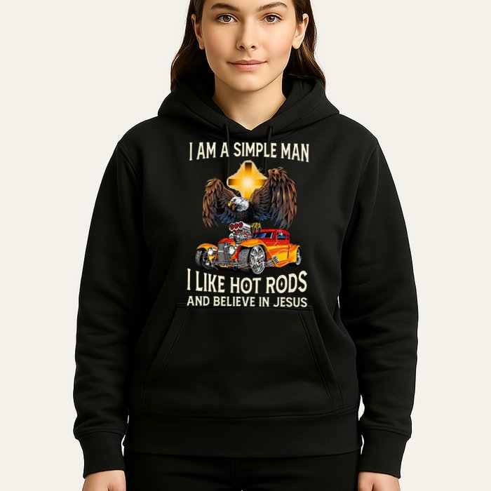 I Am A Simple Man I Like Hot Rods And Believe In Jesus Hoodie
