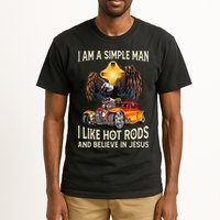 I Am A Simple Man I Like Hot Rods And Believe In Jesus Tall T-Shirt