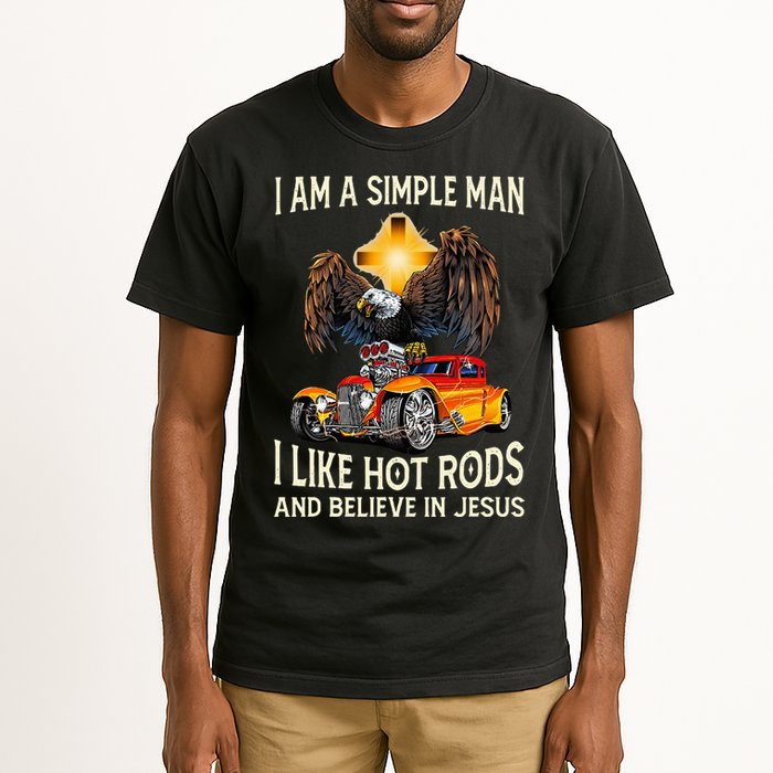 I Am A Simple Man I Like Hot Rods And Believe In Jesus Tall T-Shirt