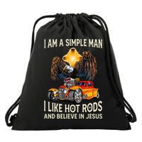 I Am A Simple Man I Like Hot Rods And Believe In Jesus Drawstring Bag