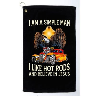 I Am A Simple Man I Like Hot Rods And Believe In Jesus Golf Towel