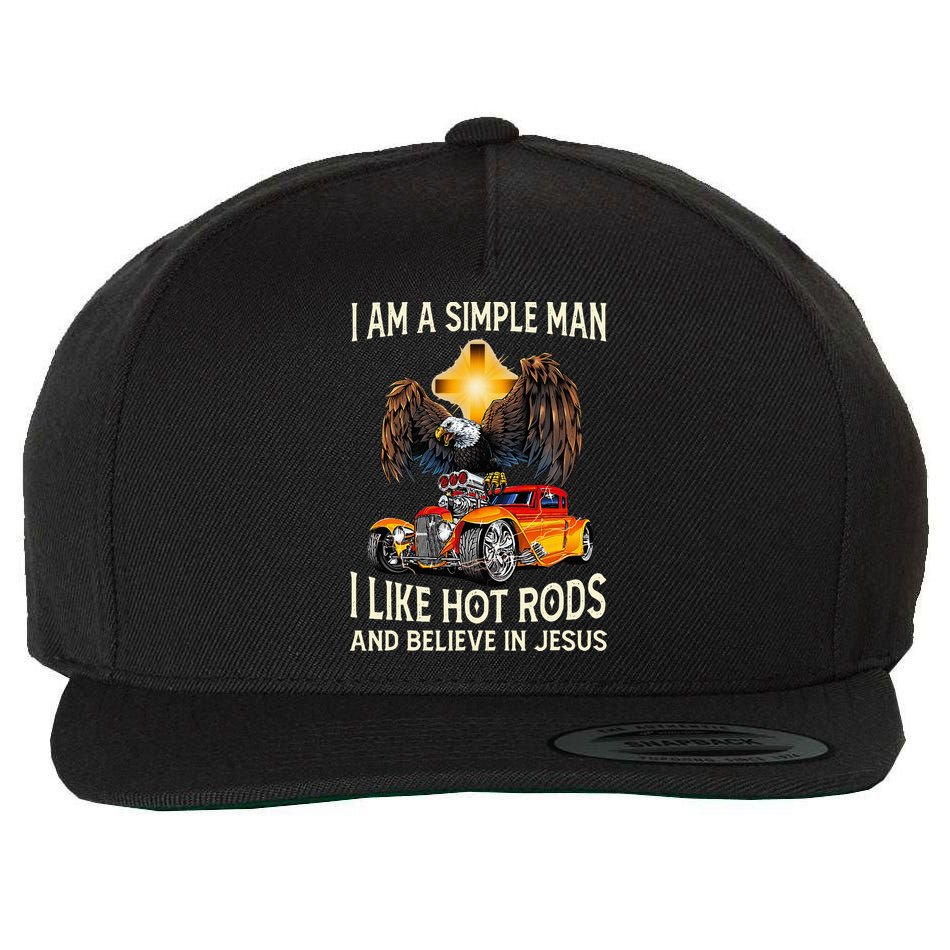 I Am A Simple Man I Like Hot Rods And Believe In Jesus Wool Snapback Cap
