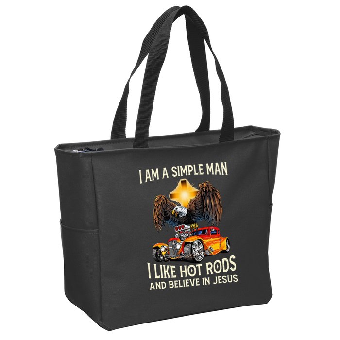 I Am A Simple Man I Like Hot Rods And Believe In Jesus Zip Tote Bag