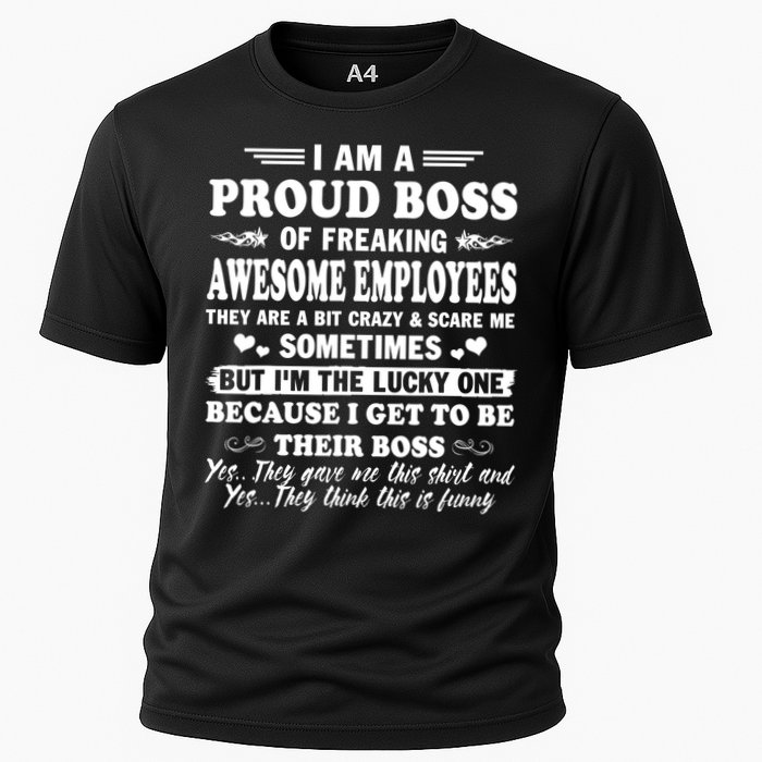 I Am A Proud Boss Of Freaking Awesome Employees Funny Cooling Performance Crew T-Shirt