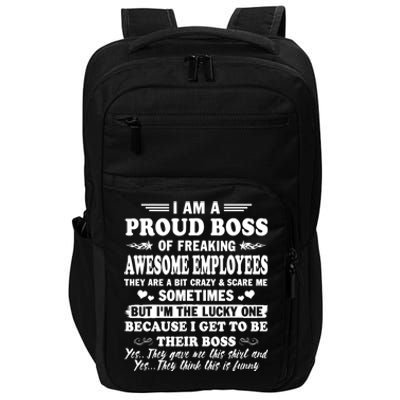 I Am A Proud Boss Of Freaking Awesome Employees Funny Impact Tech Backpack