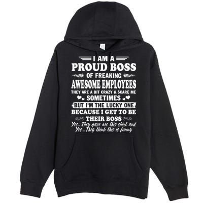 I Am A Proud Boss Of Freaking Awesome Employees Funny Premium Pullover Hoodie