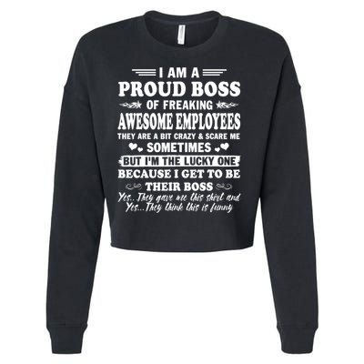I Am A Proud Boss Of Freaking Awesome Employees Funny Cropped Pullover Crew