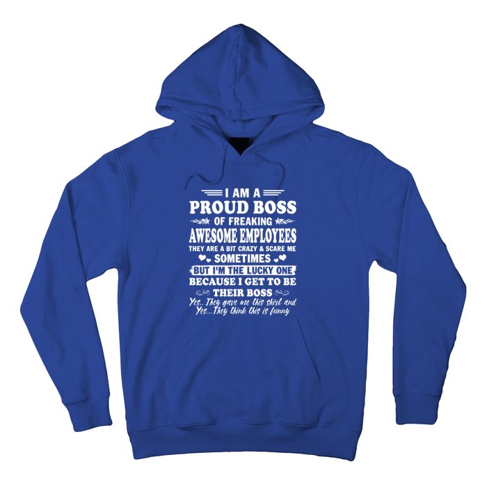 I Am A Proud Boss Of Freaking Awesome Employees Funny Hoodie