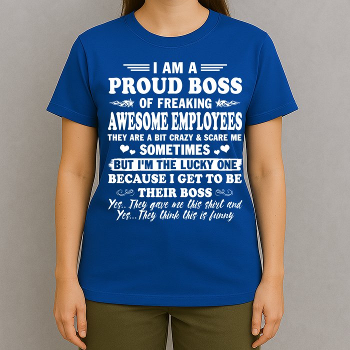 I Am A Proud Boss Of Freaking Awesome Employees Funny T-Shirt