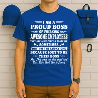 I Am A Proud Boss Of Freaking Awesome Employees Funny T-Shirt