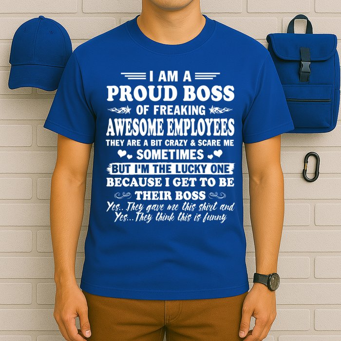 I Am A Proud Boss Of Freaking Awesome Employees Funny T-Shirt