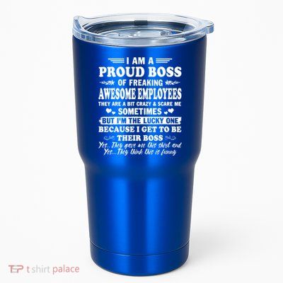 I Am A Proud Boss Of Freaking Awesome Employees Funny Tumbler