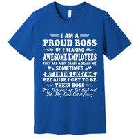 I Am A Proud Boss Of Freaking Awesome Employees Funny Premium T-Shirt