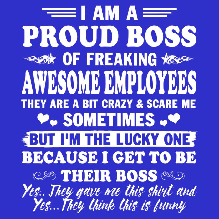 I Am A Proud Boss Of Freaking Awesome Employees Funny Toddler T-Shirt