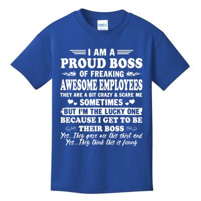 I Am A Proud Boss Of Freaking Awesome Employees Funny Kids T-Shirt