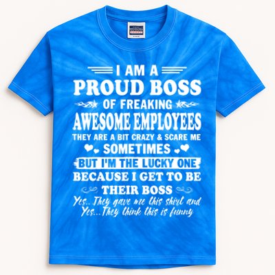 I Am A Proud Boss Of Freaking Awesome Employees Funny Kids Tie-Dye T-Shirt