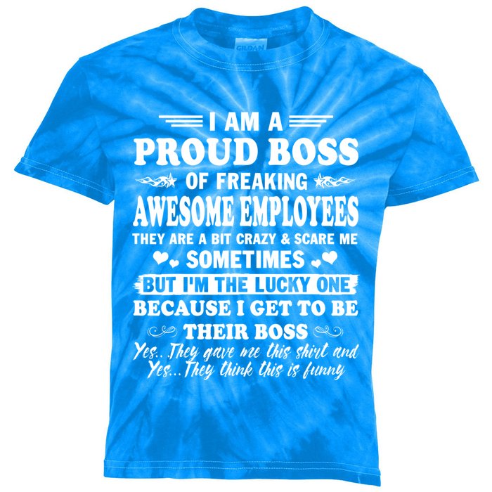 I Am A Proud Boss Of Freaking Awesome Employees Funny Kids Tie-Dye T-Shirt