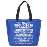 I Am A Proud Boss Of Freaking Awesome Employees Funny Zip Tote Bag