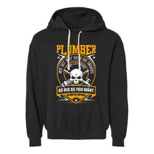 I Am A Plumber I Can Lay Pipe Garment-Dyed Fleece Hoodie