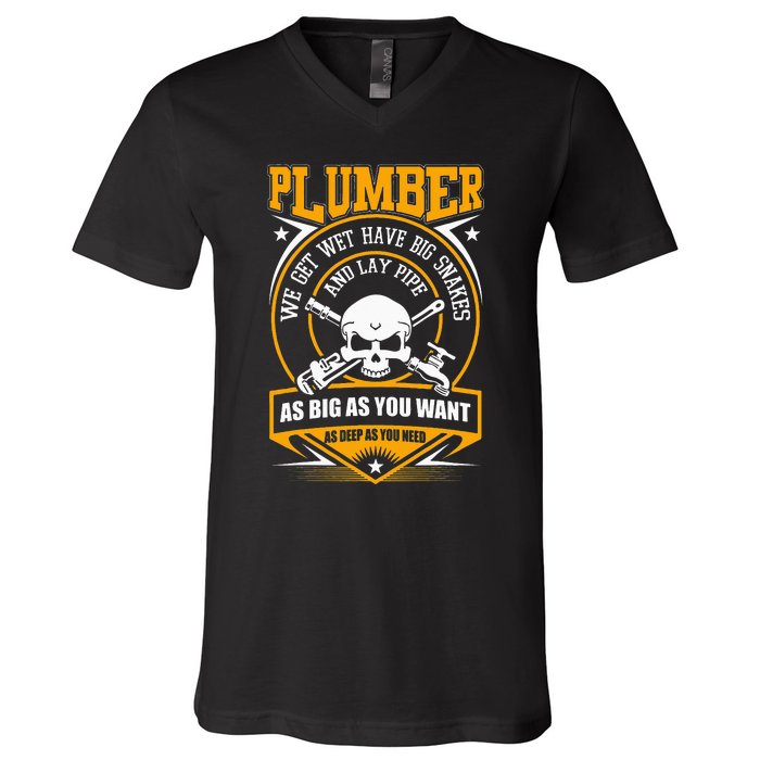 I Am A Plumber I Can Lay Pipe V-Neck T-Shirt