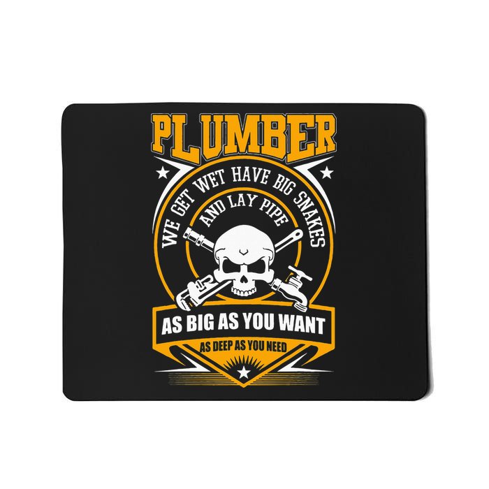 I Am A Plumber I Can Lay Pipe Mousepad