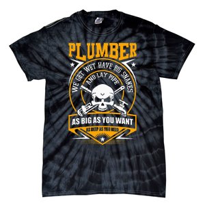 I Am A Plumber I Can Lay Pipe Tie-Dye T-Shirt